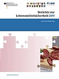 Berichte Zur Lebensmittelsicherheit 2011: Zoonosen-Monitoring (Paperback, 2013)