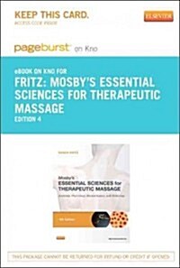 Mosbys Essential Sciences for Therapeutic Massage - Pageburst E-book on Kno Retail Access Card (Pass Code, 4th)