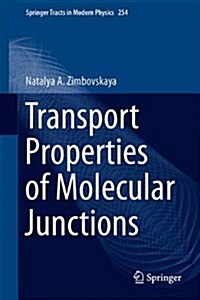 Transport Properties of Molecular Junctions (Hardcover, 2013)