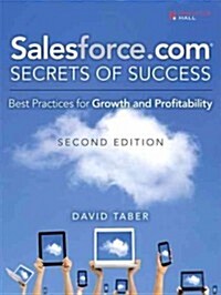 Salesforce.com Secrets of Success: Best Practices for Growth and Profitability (Paperback, 2, Revised)