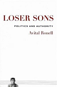 Loser Sons: Politics and Authority (Paperback)