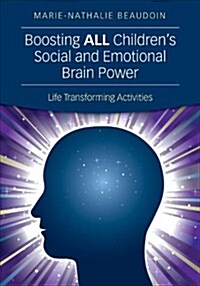 Boosting ALL Childrens Social and Emotional Brain Power: Life Transforming Activities (Paperback)