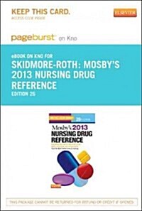 Mosbys 2013 Nursing Drug Reference Pageburst on Kno Retail Access Code (Pass Code, 26th)