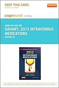 2013 Intravenous Medications Pageburst on Kno Retail Access Code (Pass Code, 29th)