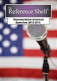 Reference Shelf: Representative American Speeches, 2012-2013: 0 (Paperback)