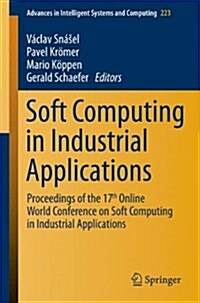 Soft Computing in Industrial Applications: Proceedings of the 17th Online World Conference on Soft Computing in Industrial Applications (Paperback, 2014)