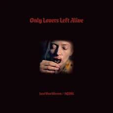 [수입] SQURL & Jozef Van Wissem - Only Lovers Left Alive OST