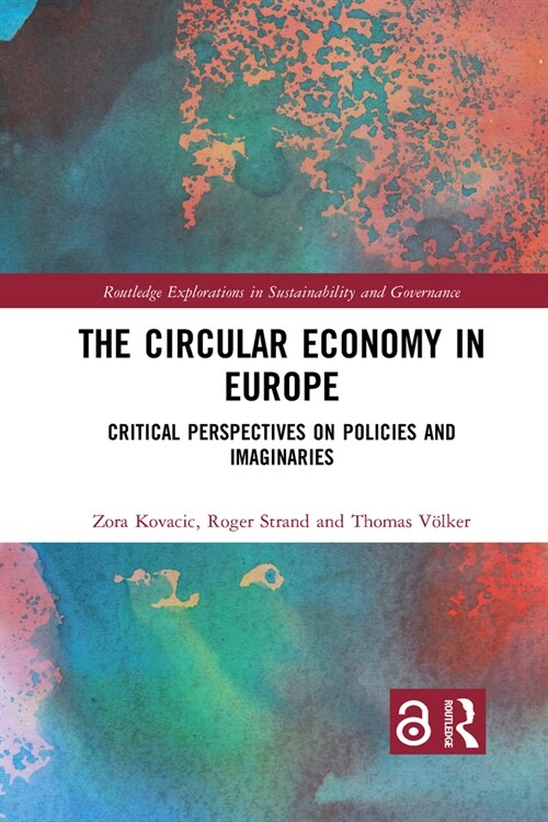 The Circular Economy in Europe : Critical Perspectives on Policies and Imaginaries (Paperback)