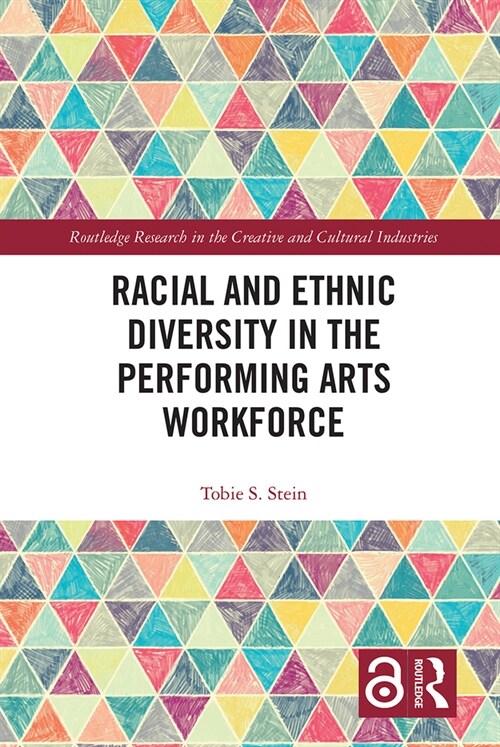 Racial and Ethnic Diversity in the Performing Arts Workforce (Paperback, 1)