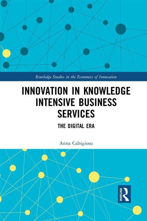 Innovation in Knowledge Intensive Business Services : The Digital Era (Paperback)