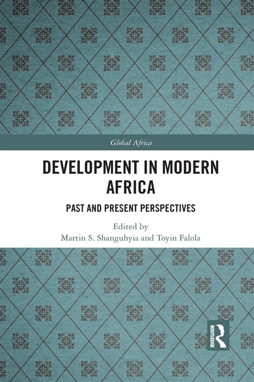 Development In Modern Africa : Past and Present Perspectives (Paperback)