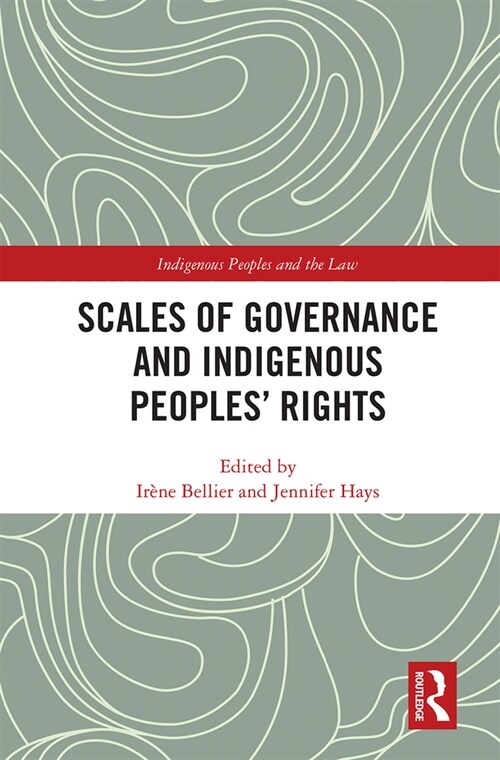 Scales of Governance and Indigenous Peoples Rights (Paperback, 1)