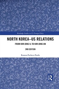 North Korea - US Relations : From Kim Jong Il to Kim Jong Un (Paperback, 2 ed)