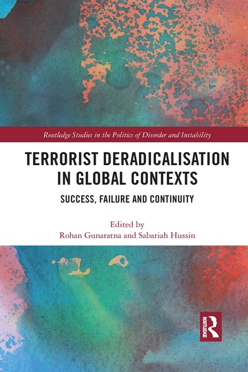 Terrorist Deradicalisation in Global Contexts : Success, Failure and Continuity (Paperback)