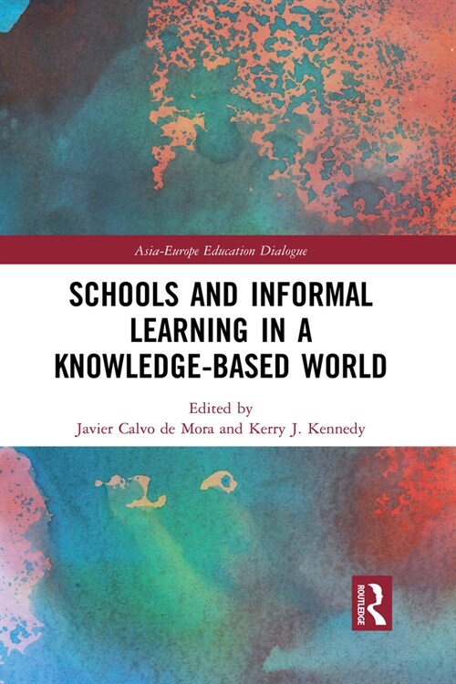 Schools and Informal Learning in a Knowledge-Based World (Paperback, 1)