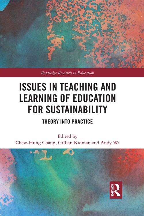 Issues in Teaching and Learning of Education for Sustainability : Theory into Practice (Paperback)