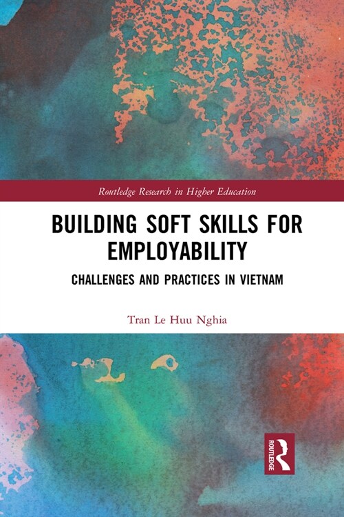 Building Soft Skills for Employability : Challenges and Practices in Vietnam (Paperback)