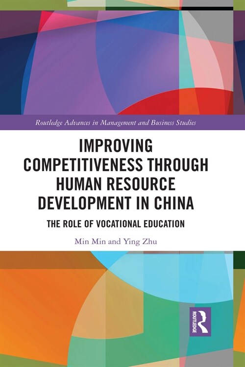 Improving Competitiveness through Human Resource Development in China : The Role of Vocational Education (Paperback)