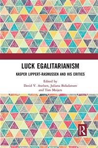 Luck Egalitarianism : Kasper Lippert-Rasmussen and His Critics (Paperback)