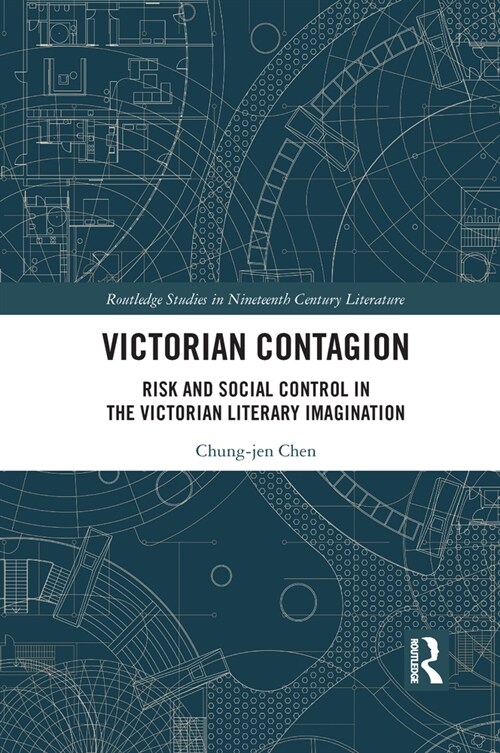 Victorian Contagion : Risk and Social Control in the Victorian Literary Imagination (Paperback)