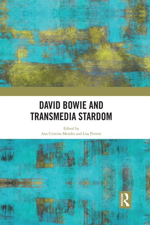 David Bowie and Transmedia Stardom (Paperback, 1)
