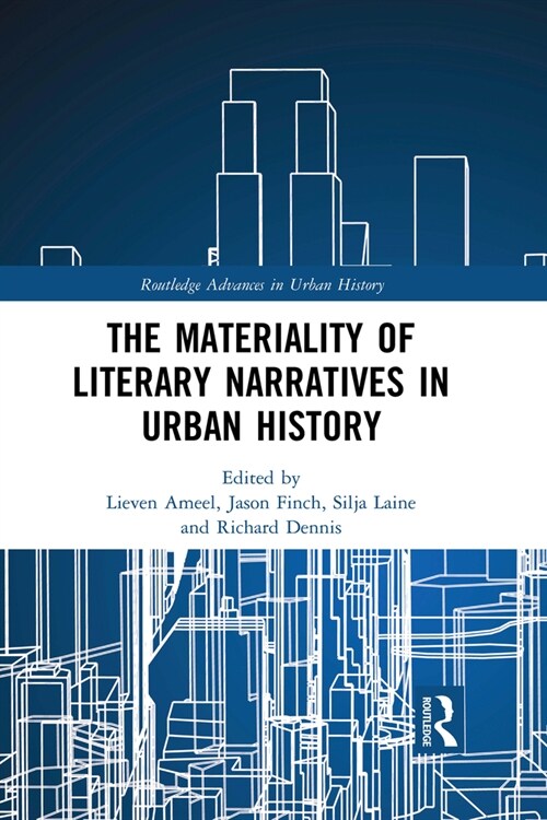 The Materiality of Literary Narratives in Urban History (Paperback, 1)