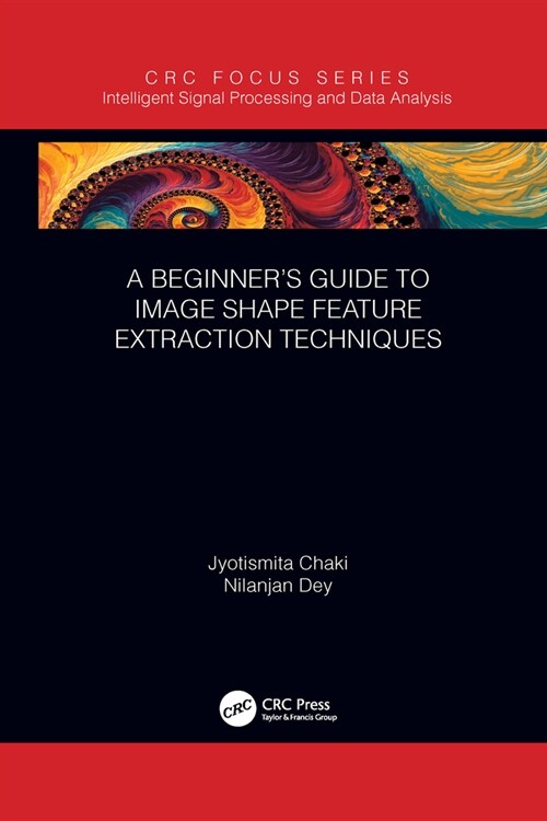 A Beginner’s Guide to Image Shape Feature Extraction Techniques (Paperback)