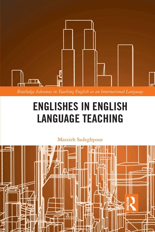 Englishes in English Language Teaching (Paperback, 1)