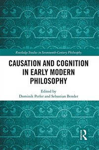 Causation and Cognition in Early Modern Philosophy (Paperback, 1)