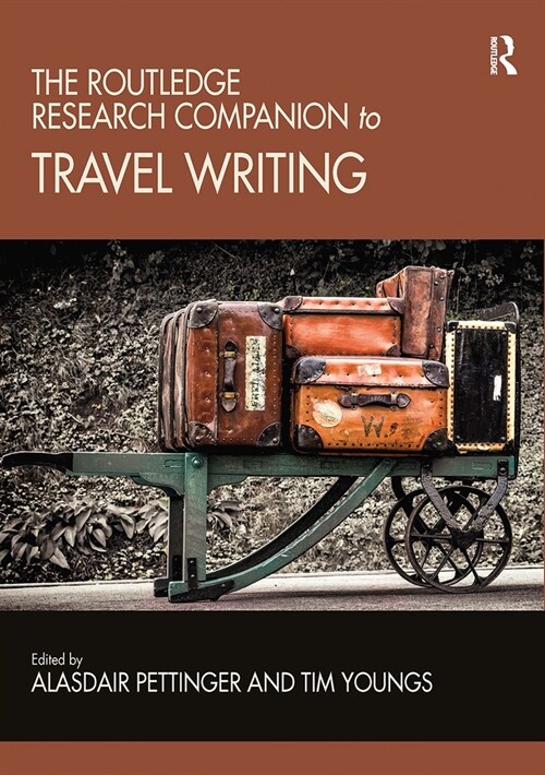 The Routledge Research Companion to Travel Writing (Paperback, 1)