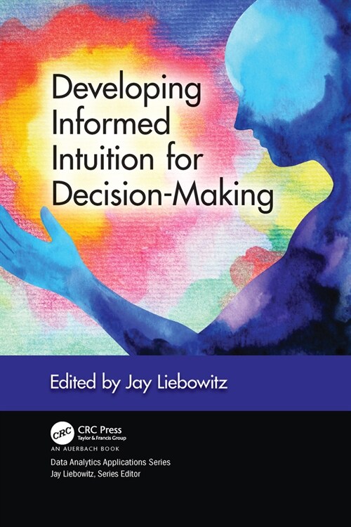 Developing Informed Intuition for Decision-Making (Paperback, 1)