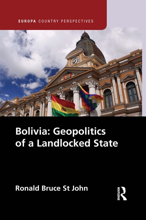 Bolivia: Geopolitics of a Landlocked State (Paperback, 1)