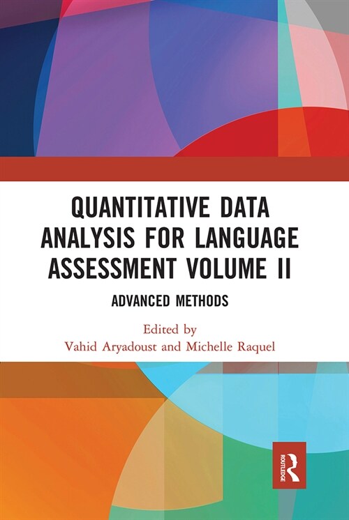 Quantitative Data Analysis for Language Assessment Volume II : Advanced Methods (Paperback)