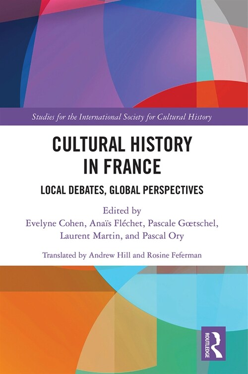 Cultural History in France : Local Debates, Global Perspectives (Paperback)