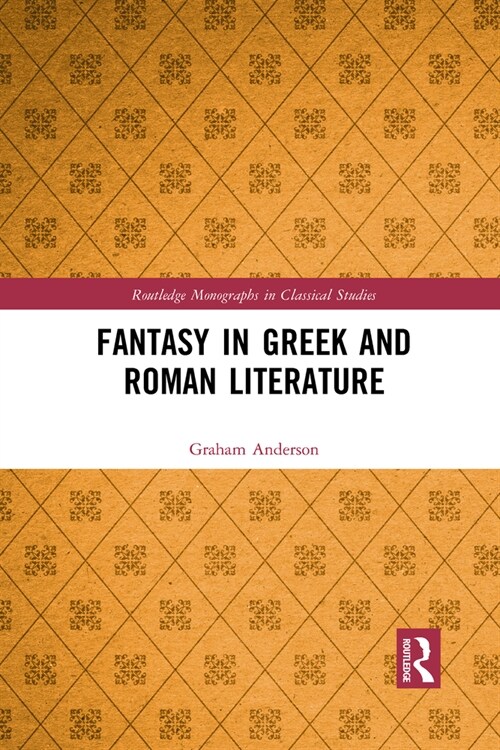 Fantasy in Greek and Roman Literature (Paperback, 1)