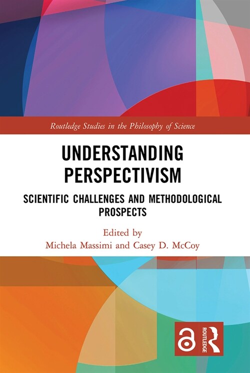 Understanding Perspectivism : Scientific Challenges and Methodological Prospects (Paperback)