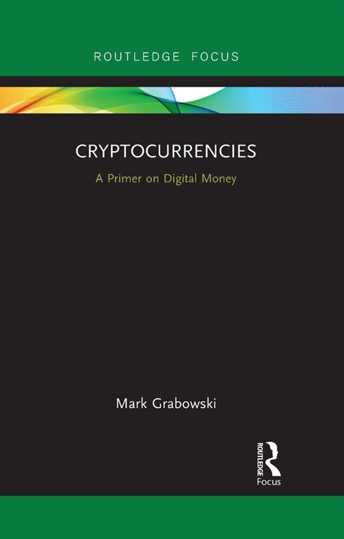 Cryptocurrencies : A Primer on Digital Money (Paperback)