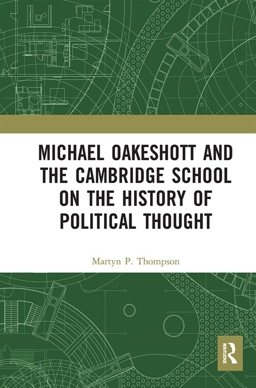 Michael Oakeshott and the Cambridge School on the History of Political Thought (Paperback, 1)