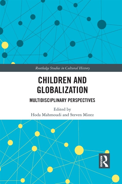 Children and Globalization : Multidisciplinary Perspectives (Paperback)
