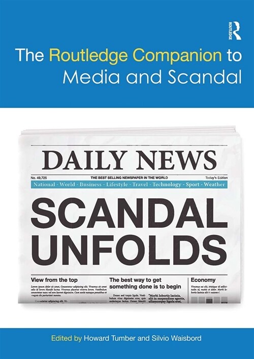 The Routledge Companion to Media and Scandal (Paperback, 1)