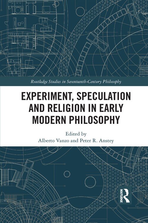 Experiment, Speculation and Religion in Early Modern Philosophy (Paperback, 1)