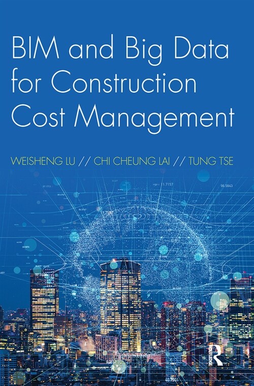 BIM and Big Data for Construction Cost Management (Paperback, 1)