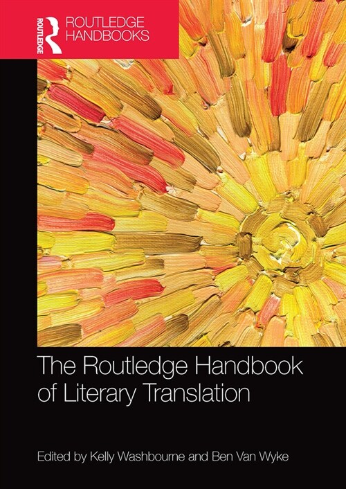 The Routledge Handbook of  Literary Translation (Paperback)