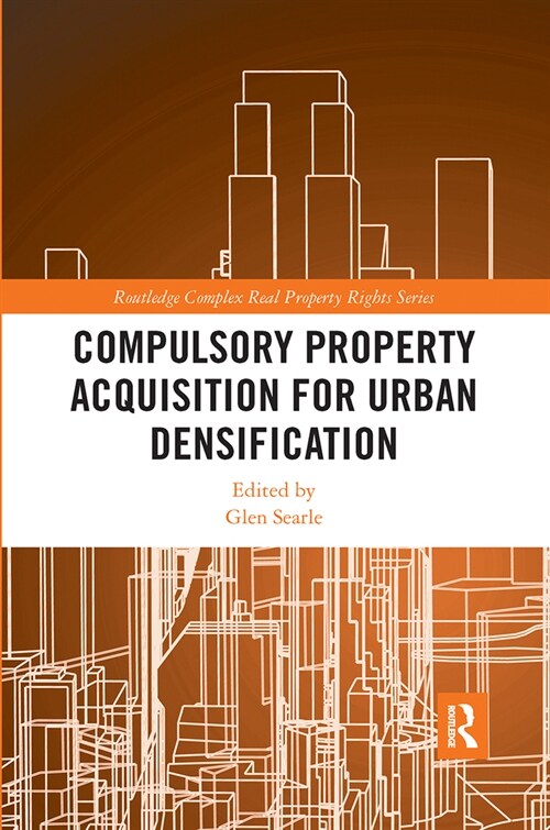 Compulsory Property Acquisition for Urban Densification (Paperback, 1)
