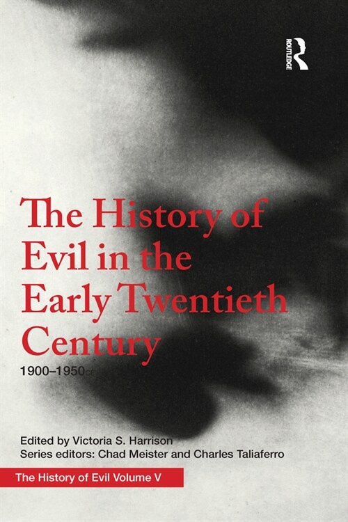 The History of Evil in the Early Twentieth Century : 1900–1950 CE (Paperback)