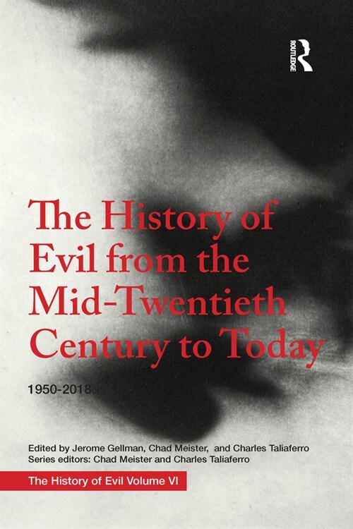 The History of Evil from the Mid-Twentieth Century to Today : 1950–2018 (Paperback)
