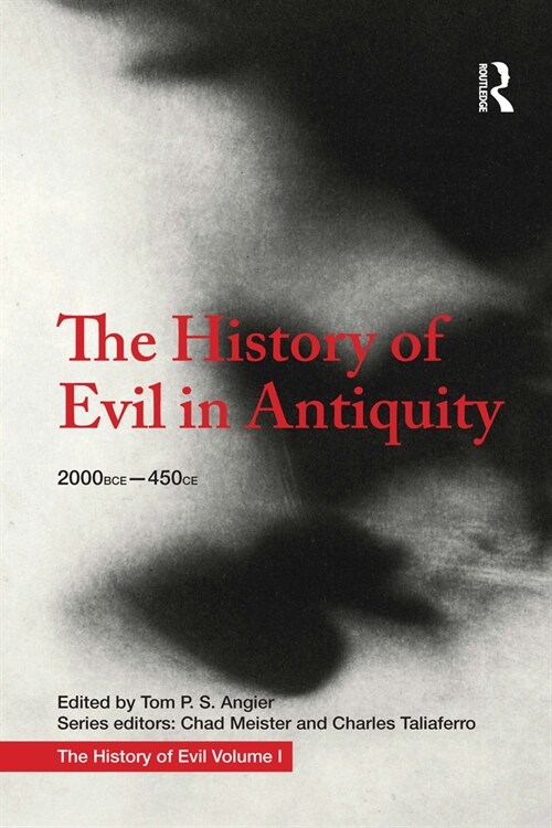 The History of Evil in Antiquity : 2000 BCE - 450 CE (Paperback)