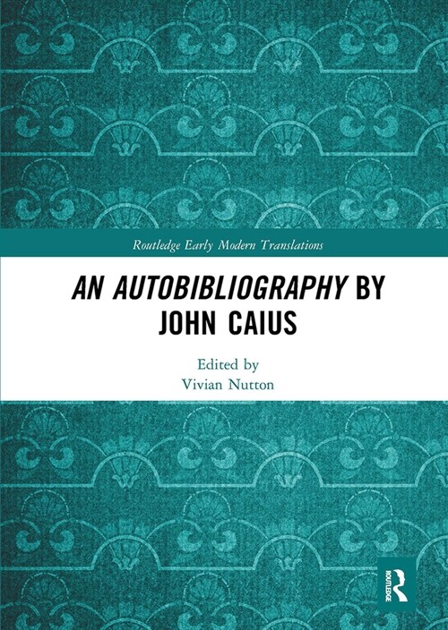 An Autobibliography by John Caius (Paperback, 1)