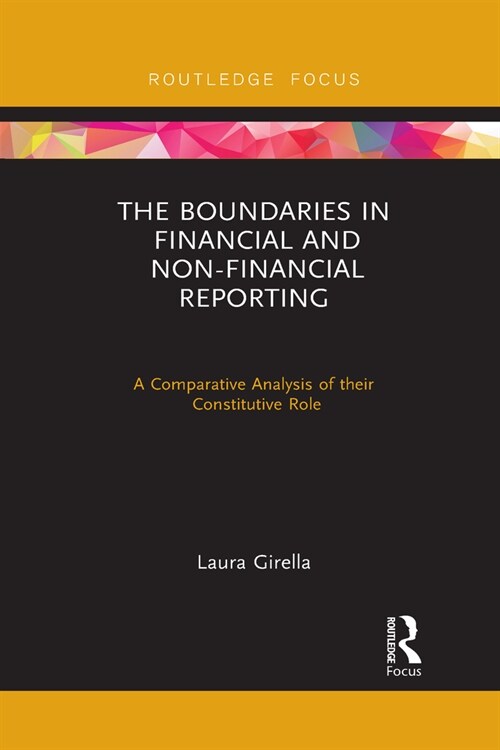 The Boundaries in Financial and Non-Financial Reporting : A Comparative Analysis of their Constitutive Role (Paperback)