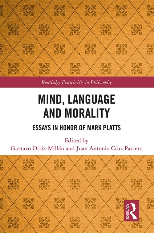 Mind, Language and Morality : Essays in Honor of Mark Platts (Paperback)